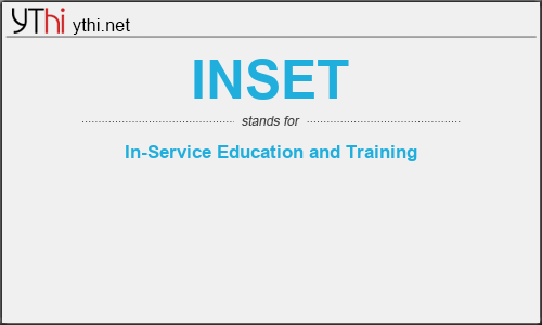 What does INSET mean? What is the full form of INSET?
