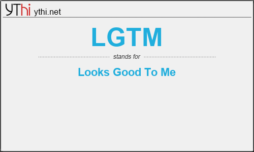 What does LGTM mean? What is the full form of LGTM?