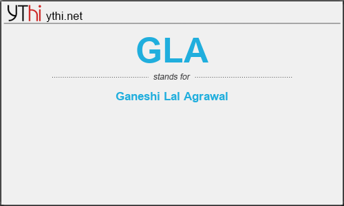 What does GLA mean? What is the full form of GLA?