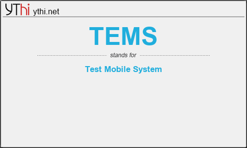 What does TEMS mean? What is the full form of TEMS?