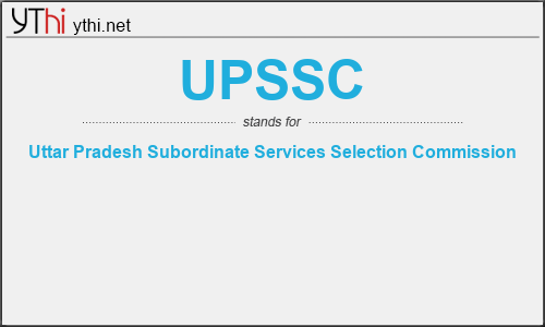 What does UPSSC mean? What is the full form of UPSSC?