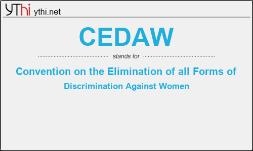 What does CEDAW mean? What is the full form of CEDAW?