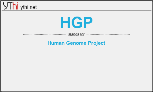 What does HGP mean? What is the full form of HGP?