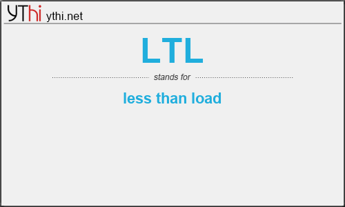 What does LTL mean? What is the full form of LTL?