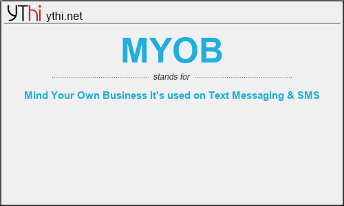 What does MYOB mean? What is the full form of MYOB?