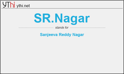 What does SR.NAGAR mean? What is the full form of SR.NAGAR?