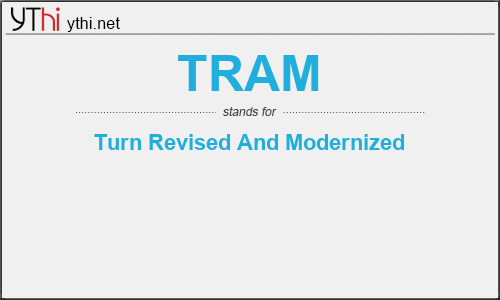 What does TRAM mean? What is the full form of TRAM?