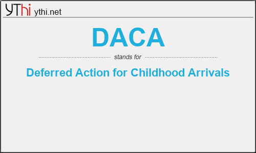 What does DACA mean? What is the full form of DACA?