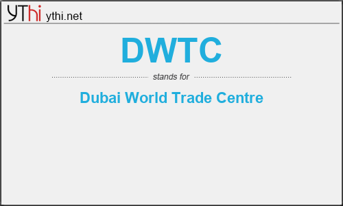 What does DWTC mean? What is the full form of DWTC?