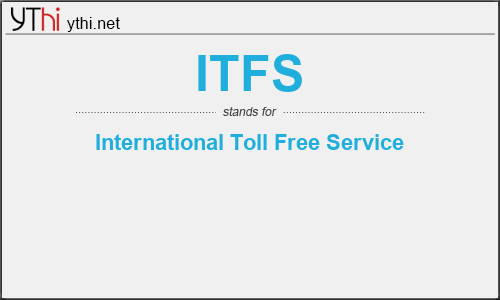 What does ITFS mean? What is the full form of ITFS?