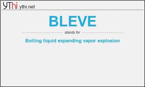 What does BLEVE mean? What is the full form of BLEVE?