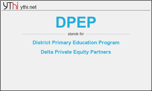 What does DPEP mean? What is the full form of DPEP?