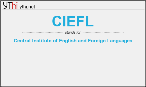 What does CIEFL mean? What is the full form of CIEFL?