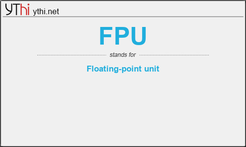 What does FPU mean? What is the full form of FPU?