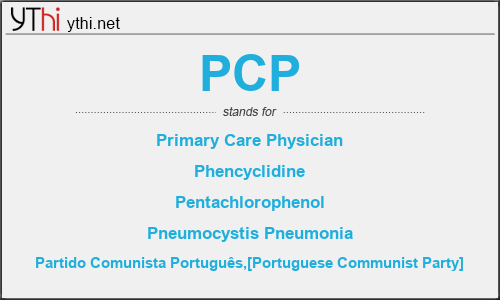 What does PCP mean? What is the full form of PCP?