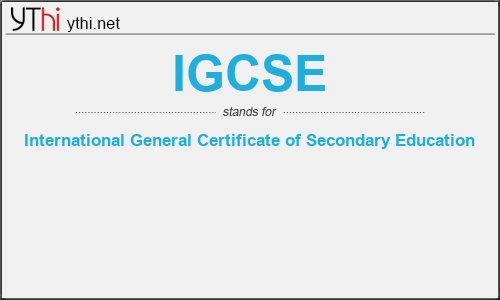 What does IGCSE mean? What is the full form of IGCSE?