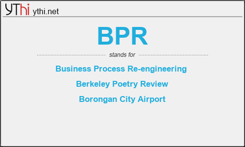 What does BPR mean? What is the full form of BPR?