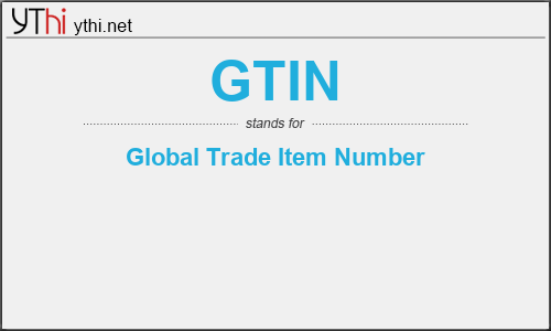 What does GTIN mean? What is the full form of GTIN?