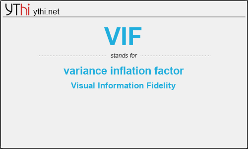 What does VIF mean? What is the full form of VIF?