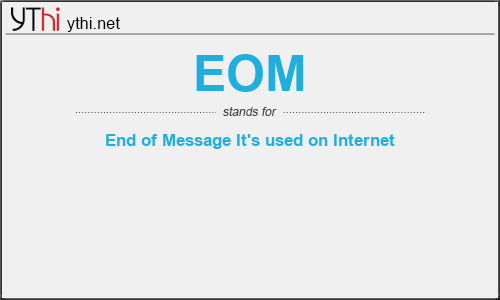 What does EOM mean? What is the full form of EOM?