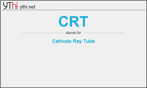 What does CRT mean? What is the full form of CRT?