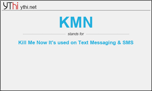 What does KMN mean? What is the full form of KMN?