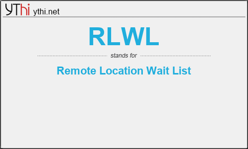 What does RLWL mean? What is the full form of RLWL?