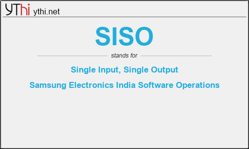 What does SISO mean? What is the full form of SISO?