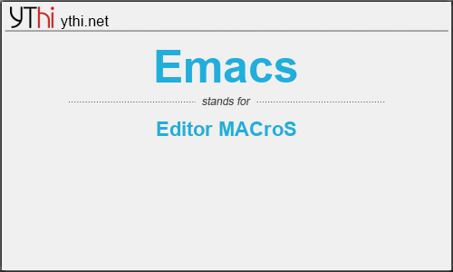 What does EMACS mean? What is the full form of EMACS?