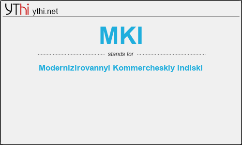 What does MKI mean? What is the full form of MKI?