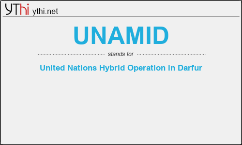What does UNAMID mean? What is the full form of UNAMID?
