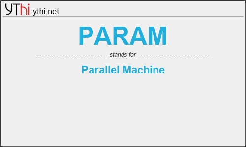 What does PARAM mean? What is the full form of PARAM?