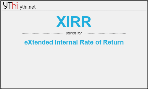 What does XIRR mean? What is the full form of XIRR?