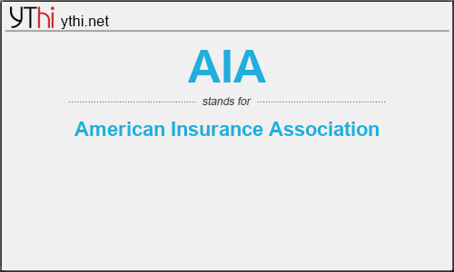 What does AIA mean? What is the full form of AIA?