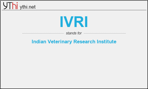 What does IVRI mean? What is the full form of IVRI?