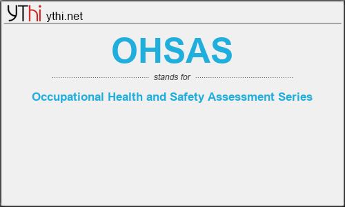 What does OHSAS mean? What is the full form of OHSAS?