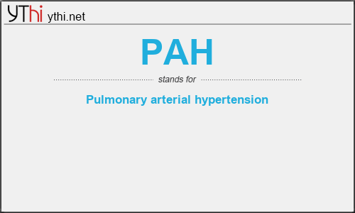 What does PAH mean? What is the full form of PAH?