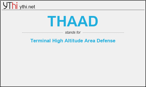 What does THAAD mean? What is the full form of THAAD?
