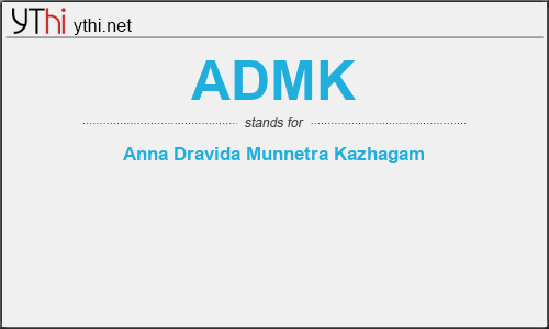 What does ADMK mean? What is the full form of ADMK?