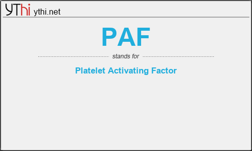What does PAF mean? What is the full form of PAF?