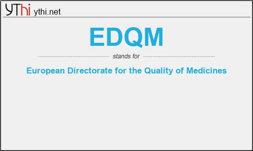 What does EDQM mean? What is the full form of EDQM?
