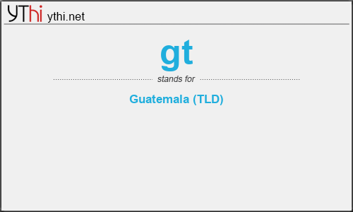 What does GT mean? What is the full form of GT?