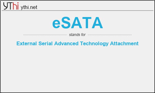 What does ESATA mean? What is the full form of ESATA?