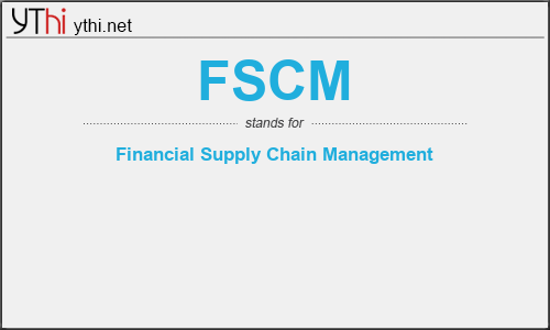 What does FSCM mean? What is the full form of FSCM?