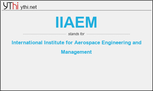What does IIAEM mean? What is the full form of IIAEM?