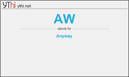 What does AW mean? What is the full form of AW?