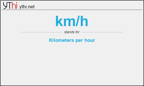 What does KM/H mean? What is the full form of KM/H?