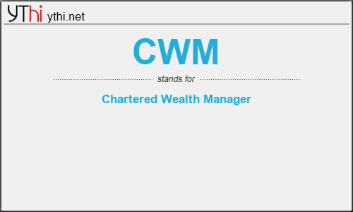What does CWM mean? What is the full form of CWM?