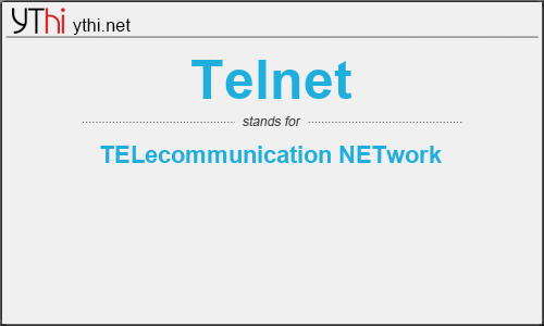 What does TELNET mean? What is the full form of TELNET?