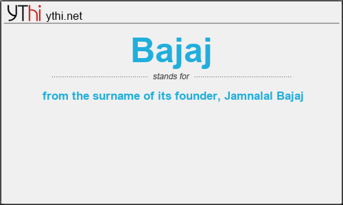 What does BAJAJ mean? What is the full form of BAJAJ?